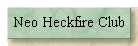 Neo Heckfire Club