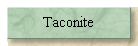 Taconite