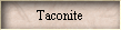 Taconite